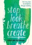 Stop Look Breathe Create synopsis, comments