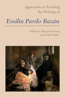 approaches to teaching the writings of emilia pardo bazán imagen de la portada del libro