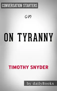 on tyranny: twenty lessons from the twentieth century by timothy snyder: conversation starters book cover image