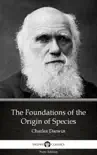 The Foundations of the Origin of Species by Charles Darwin - Delphi Classics (Illustrated) sinopsis y comentarios