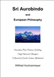 Sri Aurobindo and European Philosophy sinopsis y comentarios