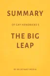 Summary of Gay Hendricks’s The Big Leap by Milkyway Media sinopsis y comentarios