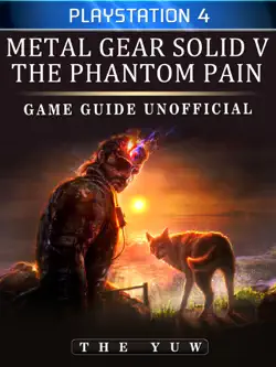 metal gear solid 5 phantom pain playstation 4 game guide unofficial imagen de la portada del libro