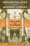 Memory Palaces and Masonic Lodges synopsis, comments