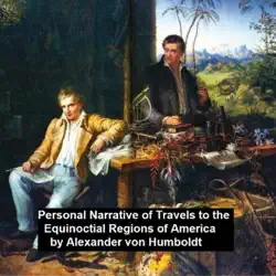 personal narrative of travels to th equinoctial regions of america book cover image