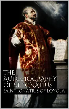 the autobiography of st. ignatius imagen de la portada del libro