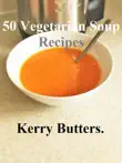 50 Vegetarian Soup Recipes. synopsis, comments