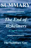 The End of Alzheimers Summary synopsis, comments