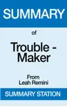 Summary of Trouble-Maker From Leah Remini synopsis, comments