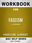 Workbook for Fascism: A Warning (Max-Help Books) sinopsis y comentarios