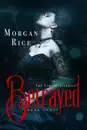 Betrayed (Book #3 in the Vampire Journals)