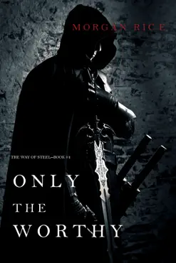 only the worthy (the way of steel—book 1) book cover image