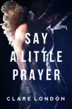Say A Little Prayer synopsis, comments