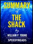 Summary of The Shack by William P. Young synopsis, comments
