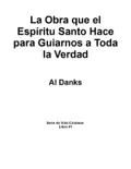 La Obra que el Espíritu Santo Hace para Guiarnos a Toda la Verdad book summary, reviews and download