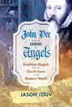 John Dee and the Empire of Angels sinopsis y comentarios