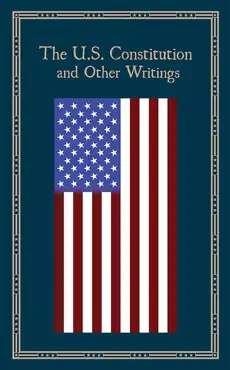 the u.s. constitution and other writings book cover image