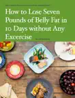 How to Lose Seven Pounds of Belly Fat in 10 Days without Any Excercise synopsis, comments