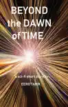 Beyond the Dawn of Time synopsis, comments