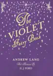 The Violet Fairy Book - Illustrated by H. J. Ford synopsis, comments