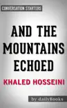 And the Mountains Echoed by Khaled Hosseini Conversation Starters sinopsis y comentarios