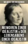 Malwida von Meysenbug: Memoiren einer Idealistin & Der Lebensabend einer Idealistin sinopsis y comentarios