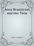 Anne Bradstreet and Her Time synopsis, comments