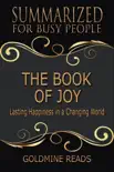 The Book of Joy - Summarized for Busy People: Lasting Happiness in a Changing World: Based on the Book by His Holiness the Dalai Lama, Archbishop Desmond Tutu, and Douglas Carlton Abrams sinopsis y comentarios