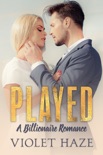 Played: A Billionaire Romance book summary, reviews and downlod