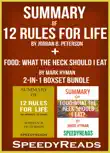 Summary of 12 Rules for Life: An Antidote to Chaos by Jordan B. Peterson + Summary of Food: What the Heck Should I Eat? by Mark Hyman 2-in-1 Boxset Bundle sinopsis y comentarios