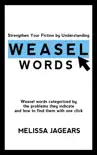 Strengthen Your Fiction by Understanding Weasel Words synopsis, comments