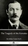 The Tragedy of the Korosko by Sir Arthur Conan Doyle (Illustrated) sinopsis y comentarios