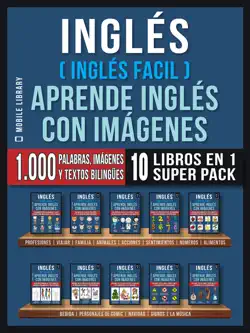 inglés ( inglés facil ) aprende inglés con imágenes (super pack 10 libros en 1) book cover image