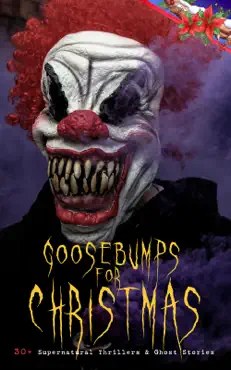 goosebumps for christmas: 30+ supernatural thrillers & ghost stories book cover image