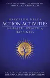 Napoleon Hill's Action Activities for Health, Wealth and Happiness sinopsis y comentarios