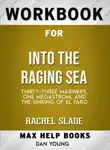 Workbook for Into the Raging Sea: Thirty-Three Mariners, One Megastorm, and the Sinking of El Faro (Max-Help Books) sinopsis y comentarios