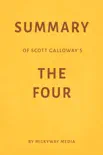 Summary of Scott Galloway’s The Four by Milkyway Media sinopsis y comentarios