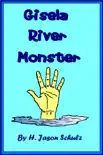 Gisela River Monster synopsis, comments