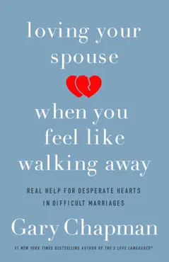 loving your spouse when you feel like walking away book cover image