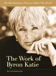 The Work of Byron Katie synopsis, comments