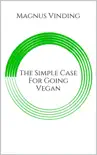 The Simple Case for Going Vegan sinopsis y comentarios