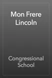 Mon Frere Lincoln synopsis, comments