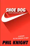Shoe Dog (Young Readers Edition) sinopsis y comentarios