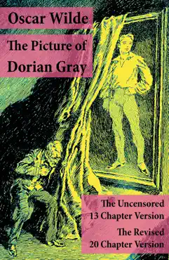 the picture of dorian gray: the uncensored 13 chapter version + the revised 20 chapter version book cover image