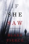 If She Saw (A Kate Wise Mystery—Book 2) book summary, reviews and downlod