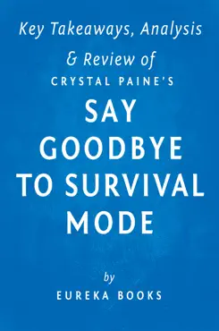 say goodbye to survival mode by crystal paine key takeaways, analysis & review book cover image