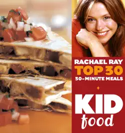 kid food: rachael ray's top 30 30-minute meals book cover image