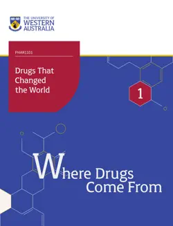 drugs that changed the world: where drugs come from book cover image