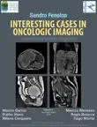 Interesting Cases in Oncologic Imaging synopsis, comments