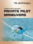 GFD Private Pilot Maneuvers Manual synopsis, comments